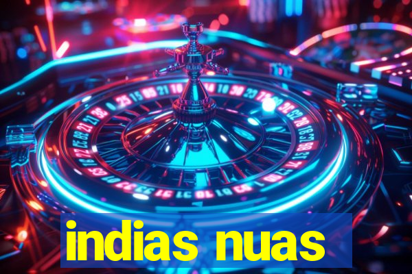 indias nuas